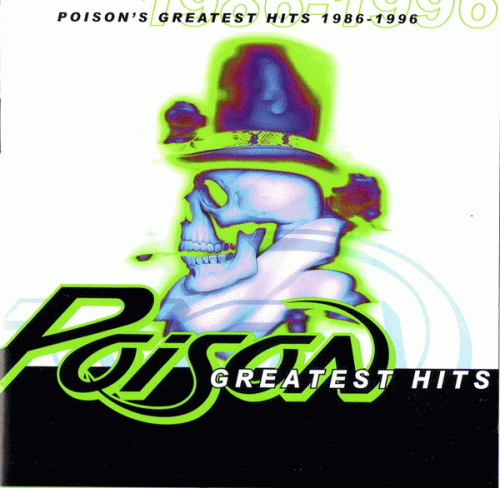 Poison (USA) : Poison's Greatest Hits 1986-1996